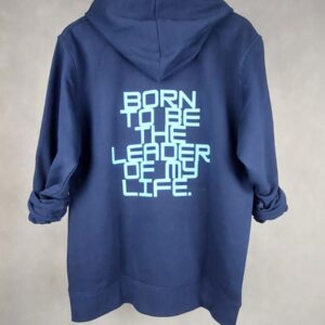 Sudadera Leader Unisex azul marino con mensaje "Born To Be The Leader of My Life"